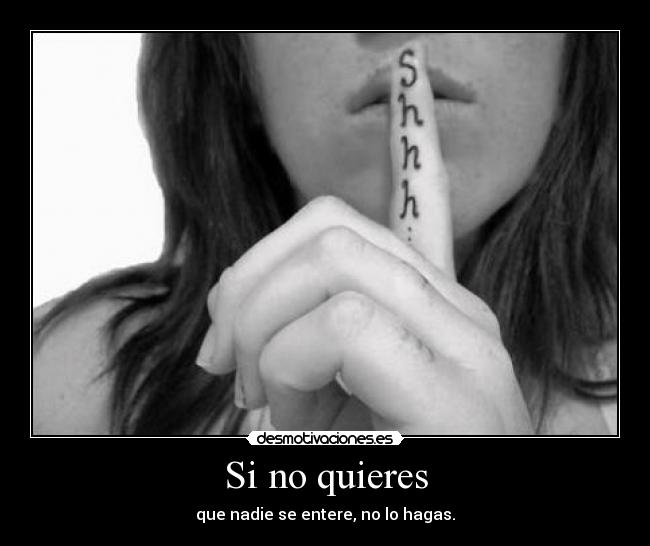 Si no quieres -