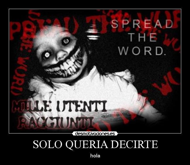 SOLO QUERIA DECIRTE - hola