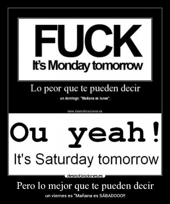 Pero lo mejor que te pueden decir -