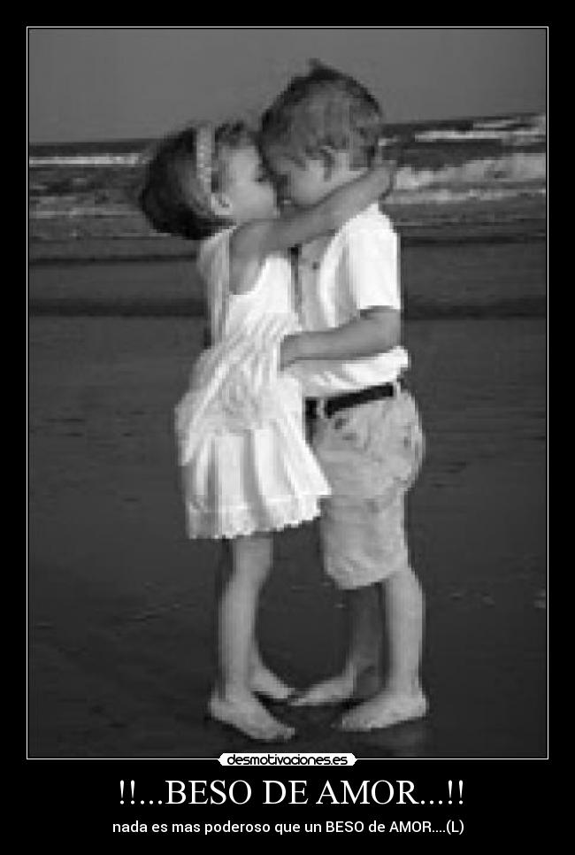 !!...BESO DE AMOR...!! - nada es mas poderoso que un BESO de AMOR....(L)