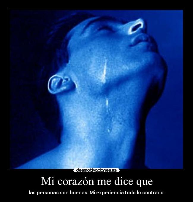 Mi corazón me dice que -