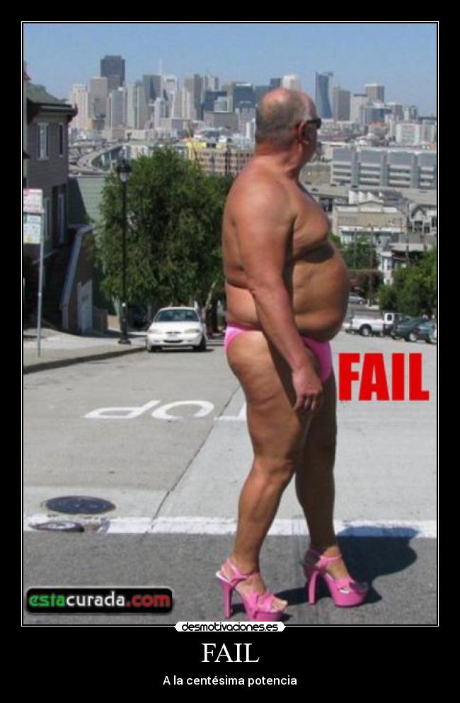 FAIL - A la centésima potencia