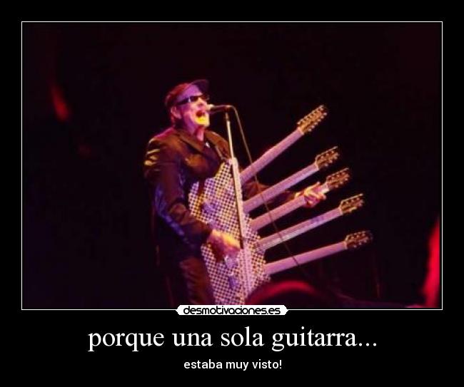 porque una sola guitarra... -
