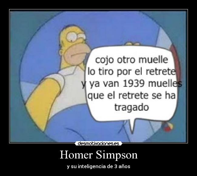 Homer Simpson - y su inteligencia de 3 años