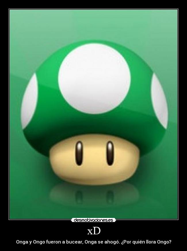 xD - Onga y Ongo fueron a bucear, Onga se ahogó. ¿Por quién llora Ongo?