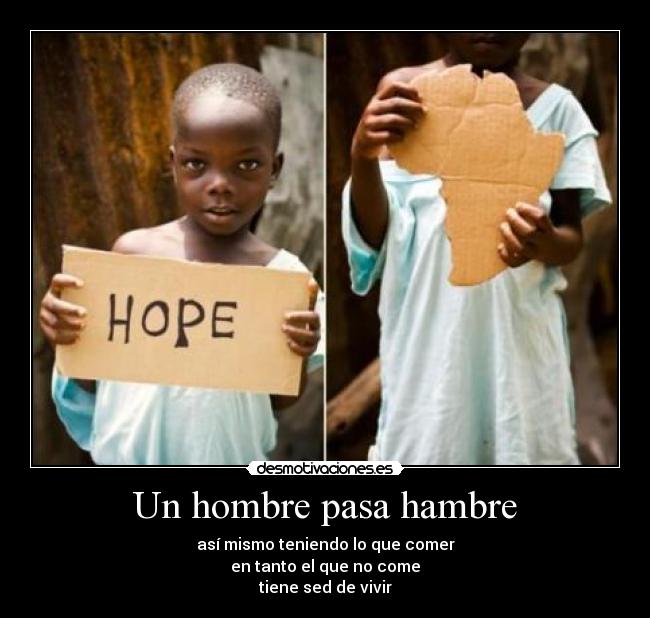 Un hombre pasa hambre - 