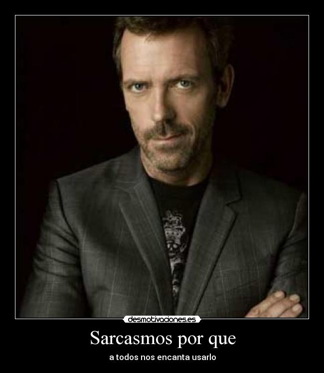 Sarcasmos por que - 