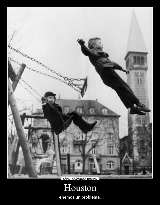 Houston - Tenemos un problema....