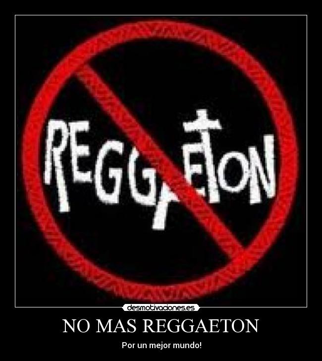 NO MAS REGGAETON -