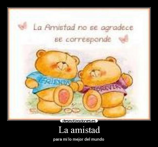 carteles amistad amistad desmotivaciones