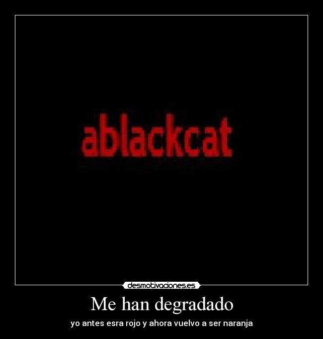 Me han degradado - 