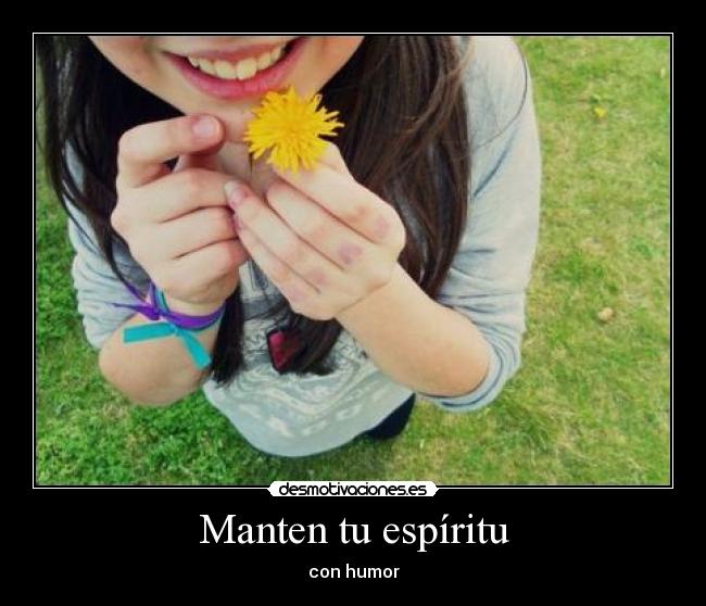 Manten tu espíritu - con humor