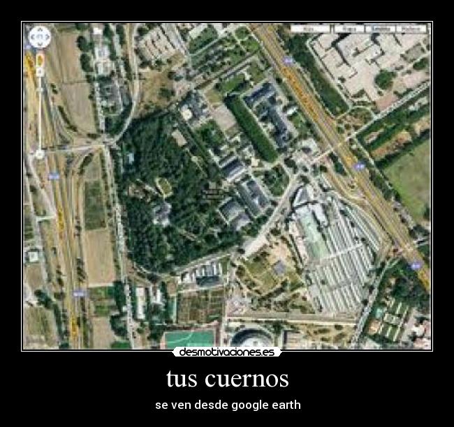 tus cuernos - se ven desde google earth