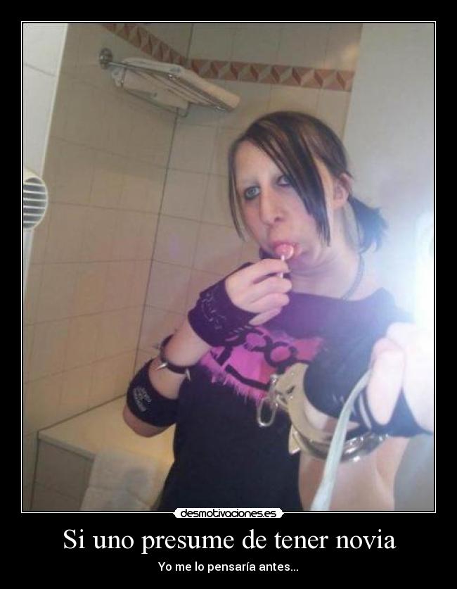 Si uno presume de tener novia -