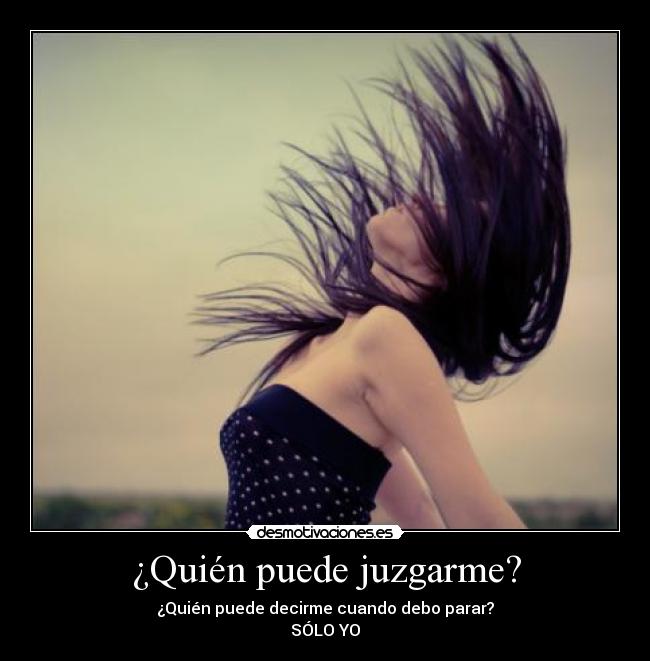 ¿Quién puede juzgarme? - 