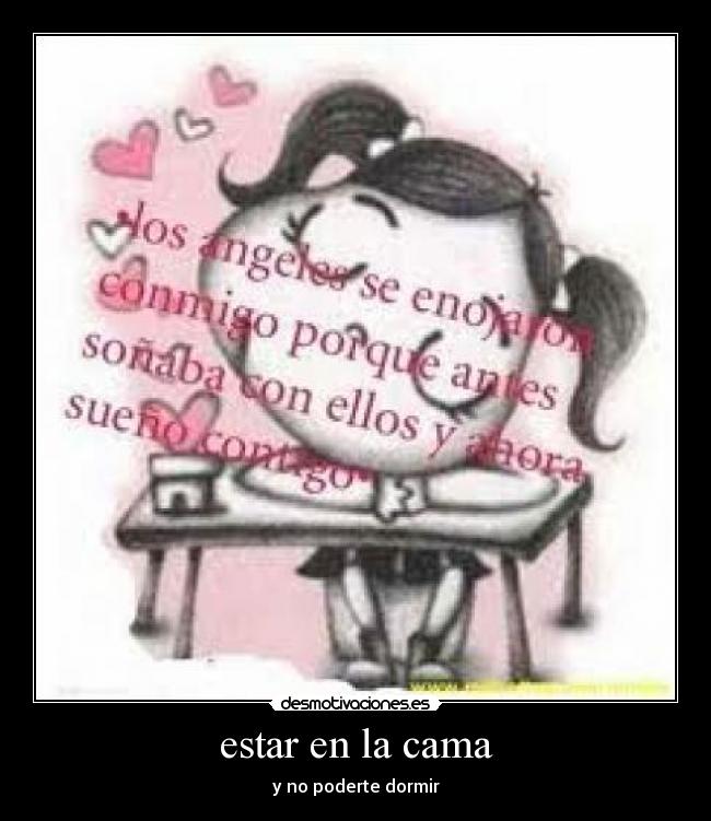 estar en la cama - y no poderte dormir