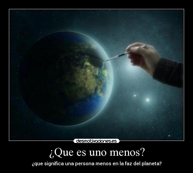 ¿Que es uno menos? -