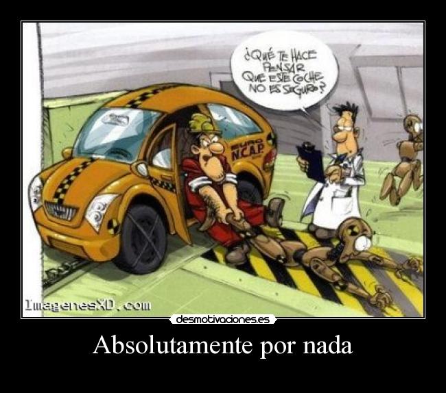 Absolutamente por nada -