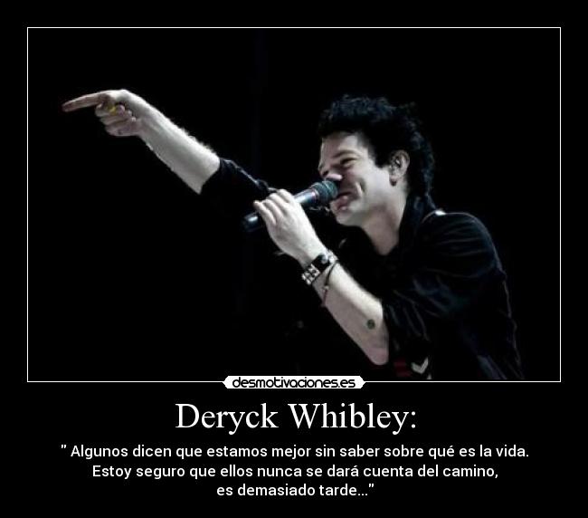 Deryck Whibley: -