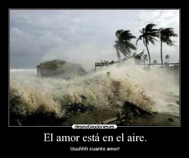 El amor está en el aire. - Uuuhhh cuanto amor!