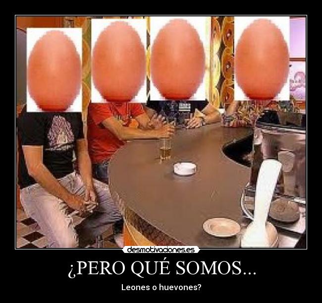 carteles leones huevones que avecina max henri desmotivaciones
