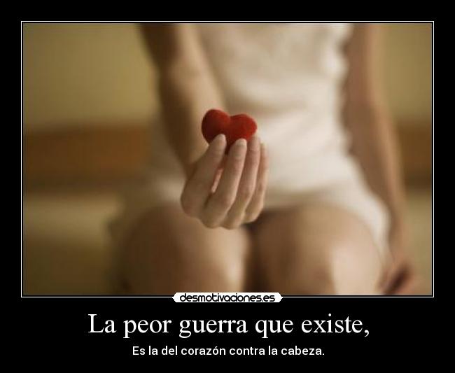 La peor guerra que existe, -