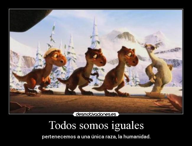Todos somos iguales - 