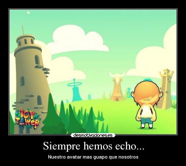 Siempre hemos echo... - 