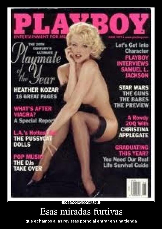 Esas miradas furtivas - que echamos a las revistas porno al entrar en una tienda