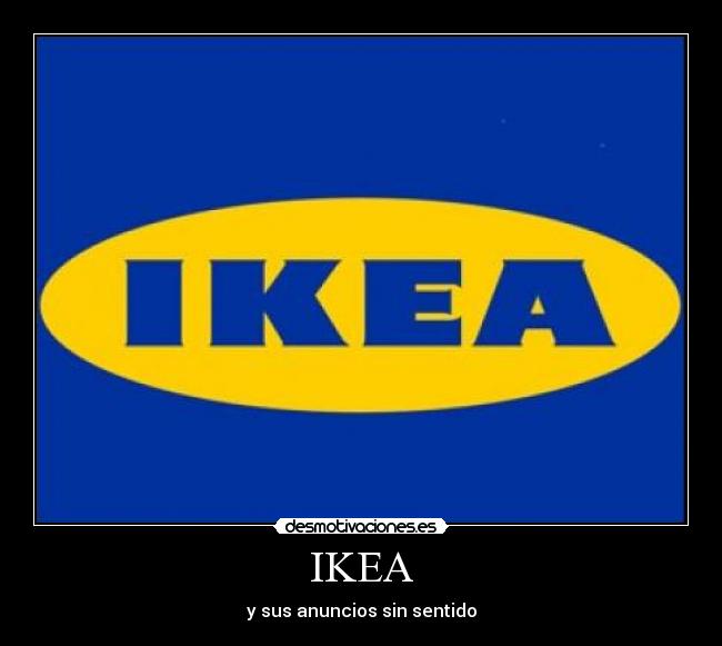 IKEA - y sus anuncios sin sentido