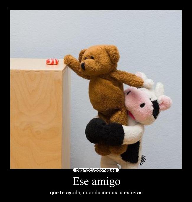 Ese amigo - 