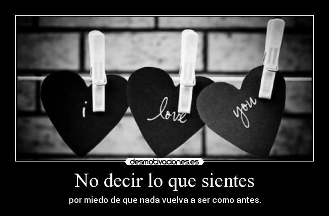 No decir lo que sientes - 