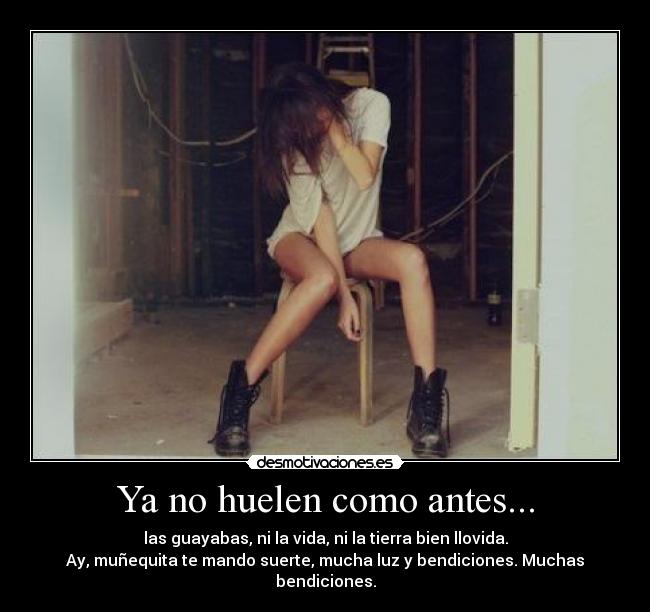 Ya no huelen como antes... - 