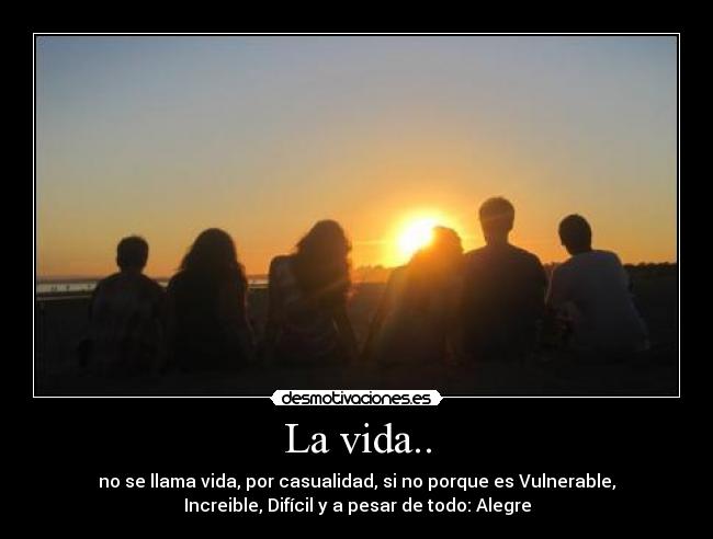 La vida.. - 
