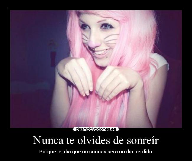 Nunca te olvides de sonreír -