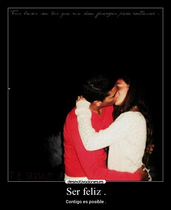 Ser feliz . -