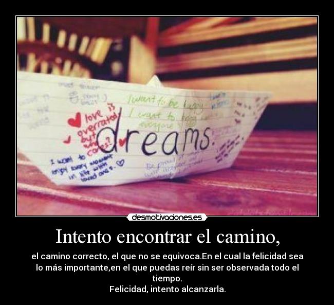 Intento encontrar el camino, -