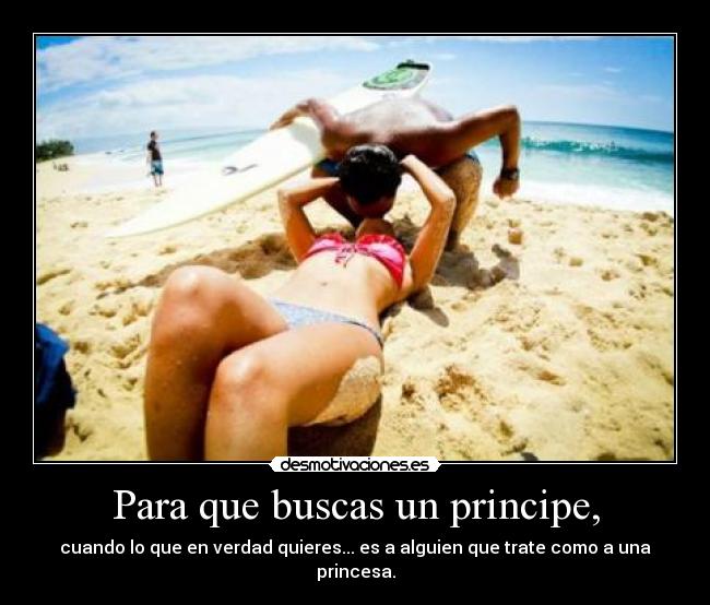 Para que buscas un principe, - 