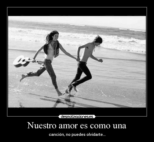 Nuestro amor es como una - 