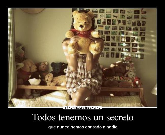Todos tenemos un secreto - que nunca hemos contado a nadie