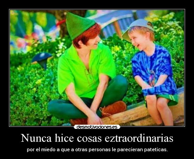 Nunca hice cosas eztraordinarias - 
