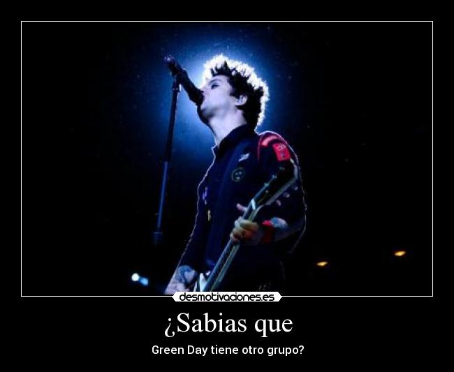 ¿Sabias que - Green Day tiene otro grupo?