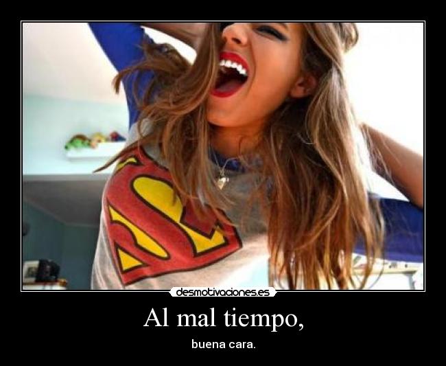 Al mal tiempo, - 
