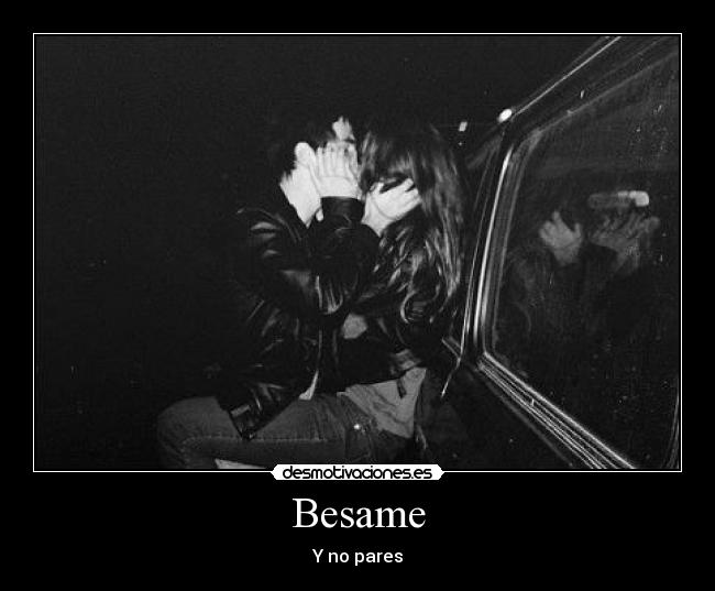 Besame - Y no pares