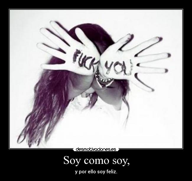Soy como soy, -