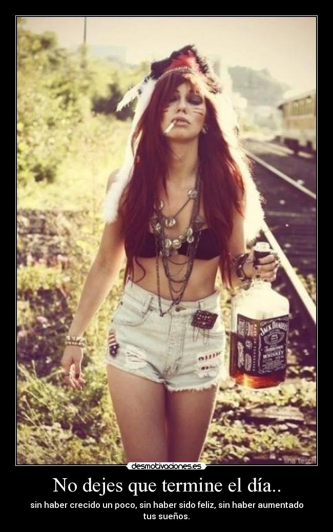 No dejes que termine el día.. - 