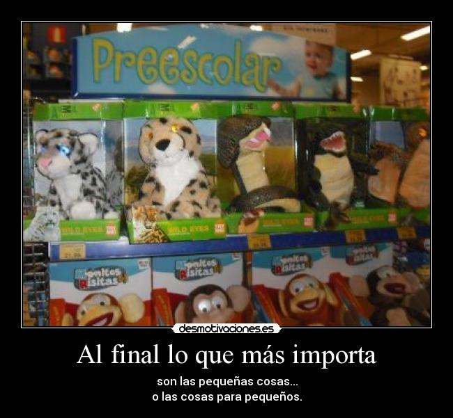 Al final lo que más importa -