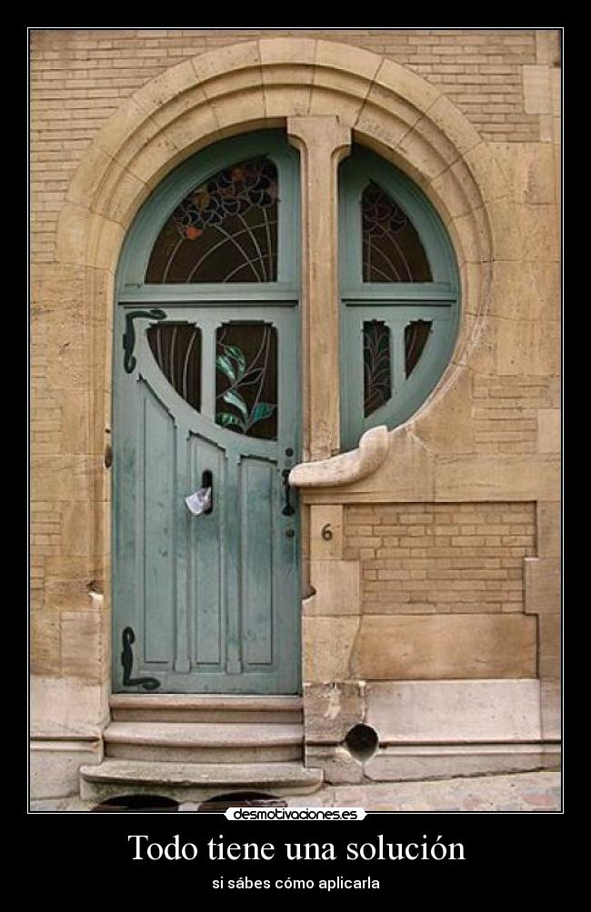 Todo tiene una solución - si sábes cómo aplicarla