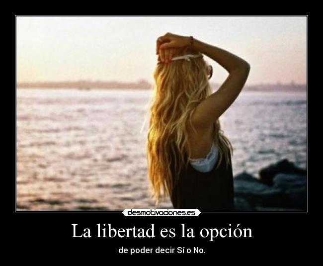 La libertad es la opción -