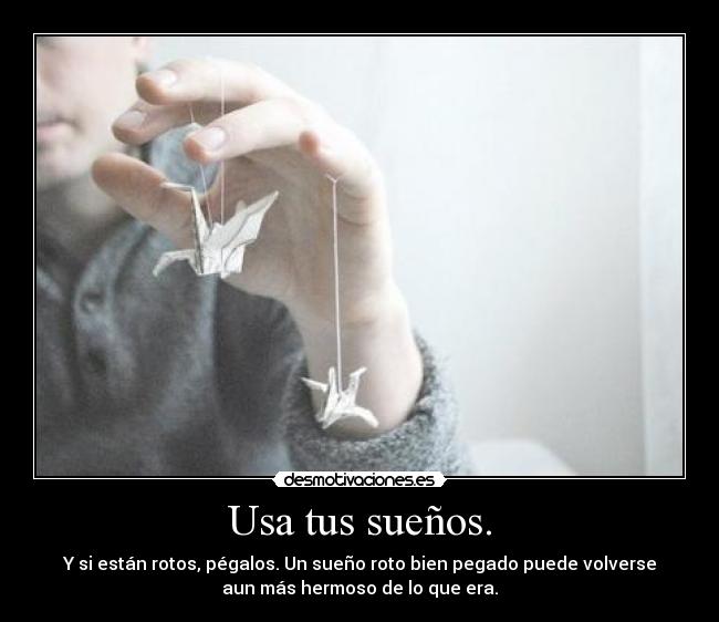 Usa tus sueños. - 
